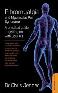 Fibromyalgia and Myofascial Pain Syndrome - A practical guide to getting on with your life